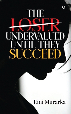 The Loser Undervalued Until They Succeed B0CYTGTVBL Book Cover