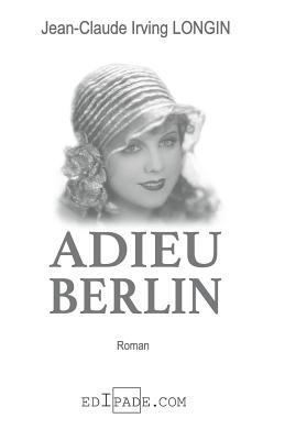 Adieu Berlin [French] 2981304577 Book Cover