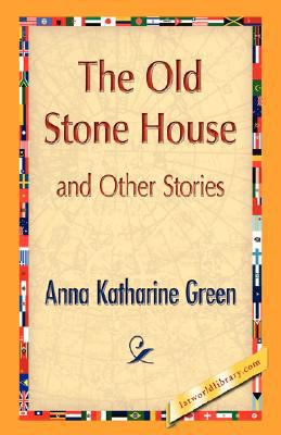 The Old Stone House and Other Stories 1421896141 Book Cover