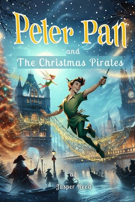Peter Pan and the Christmas Pirates: A Battle f... B0DNK5N4GY Book Cover