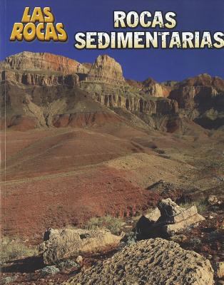 Rocas Sedimentarias = Sedimentary Rocks [Spanish] 1432956620 Book Cover