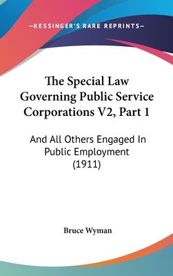 The Special Law Governing Public Service Corpor... 1160994404 Book Cover