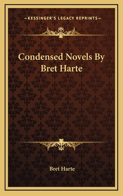 Condensed Novels by Bret Harte 1163732532 Book Cover