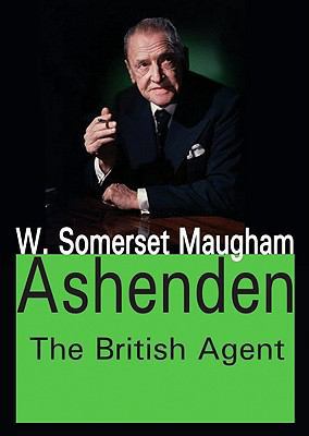 Ashenden: The British Agent [Large Print] 1412811724 Book Cover