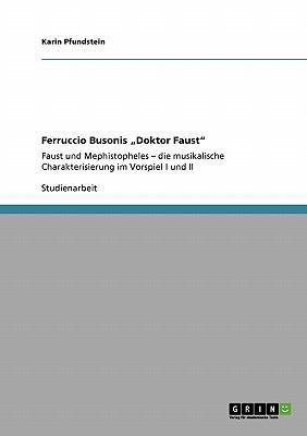 Ferruccio Busonis "Doktor Faust": Faust und Mep... [German] 3640244397 Book Cover