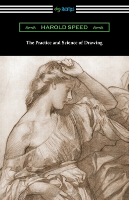 The Practice and Science of Drawing 1420972073 Book Cover