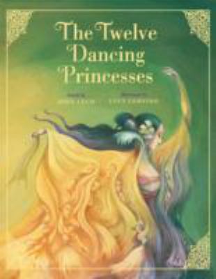 The Twelve Dancing Princesses 1454909005 Book Cover