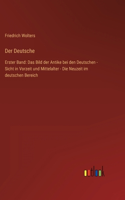 Der Deutsche: Erster Band: Das Bild der Antike ... [German] 3368283375 Book Cover