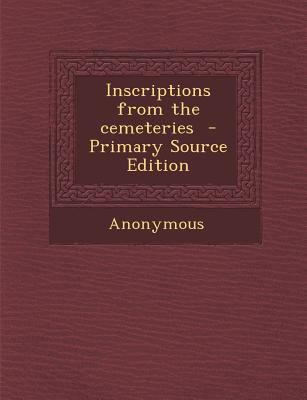 Inscriptions from the Cemeteries 1295340836 Book Cover