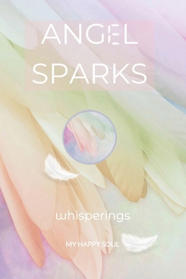 Angel Sparks: Whisperings 9493389235 Book Cover
