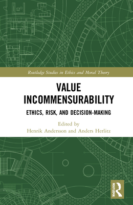 Value Incommensurability: Ethics, Risk, and Dec... 0367702185 Book Cover