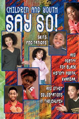 Children and Youth Say So!: Skits, Recitation &... 0687053536 Book Cover