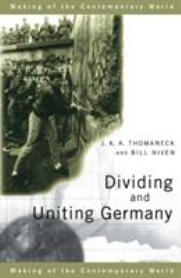 Dividing and Uniting Germany 0415183294 Book Cover
