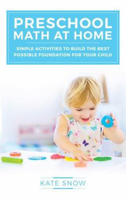 Preschool Math at Home: Simple Activities to Bu... 1933339918 Book Cover