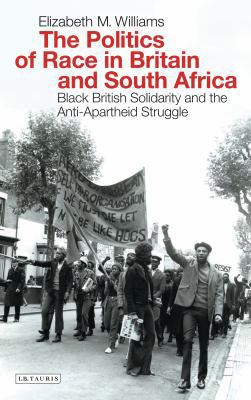 The Politics of Race in Britain and South Afric... 1784539740 Book Cover