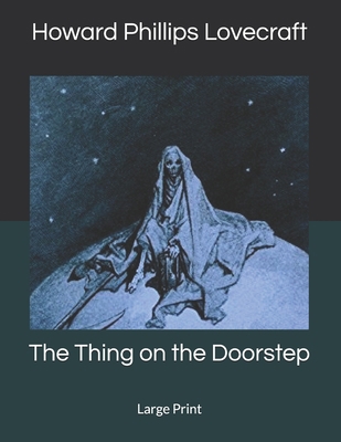 The Thing on the Doorstep: Large Print 1692996525 Book Cover