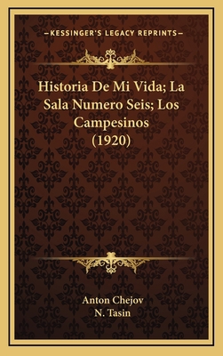 Historia de Mi Vida; La Sala Numero Seis; Los C... [Spanish] 1167977963 Book Cover