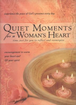 Quiet Moments for a Woman's Heart: Encouragemen... 076420453X Book Cover