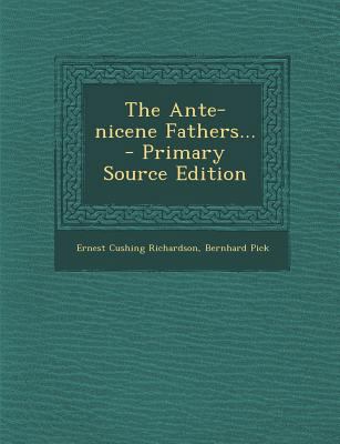 The Ante-Nicene Fathers... 1294373110 Book Cover