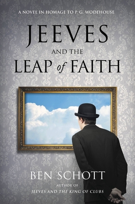 Jeeves and the Leap of Faith: A Novel in Homage... 0316541044 Book Cover