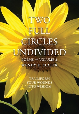 Two Full Circles Undivided: Poems-Volume 2 1943512078 Book Cover