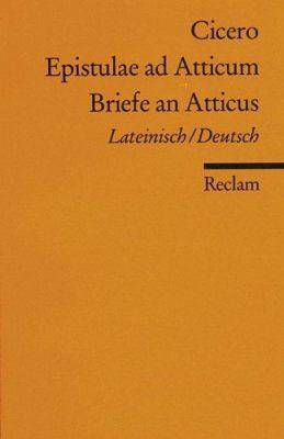 Epistulae ad Atticum. Briefe an Atticus. [German] 3150087864 Book Cover