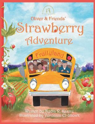 Oliver and Friends' Strawberry Adventure 0986067563 Book Cover