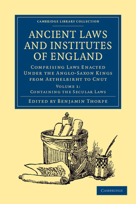 Ancient Laws and Institutes of England: Compris... 1108045146 Book Cover