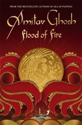 Flood of Fire: Ibis Trilogy Book 3 071956901X Book Cover