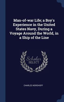 Man-of-war Life; a Boy's Experience in the Unit... 134034937X Book Cover