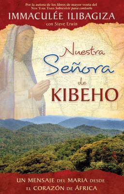 Nuestra Senora de Kibeho: Un Mensaje del Cielo ... [Spanish] 1401923798 Book Cover