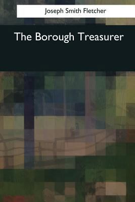 The Borough Treasurer 1544822340 Book Cover