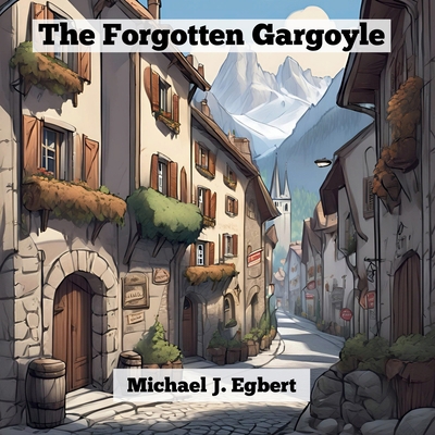 The Forgotten Gargoyle B0D5Y78JJR Book Cover