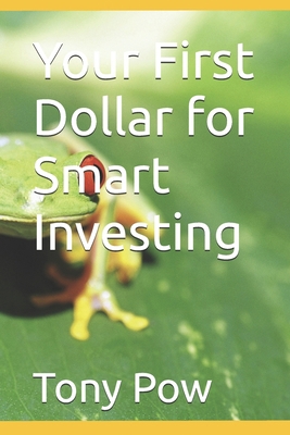 Your First Dollar for Smart Investing B0FB36TY9V Book Cover