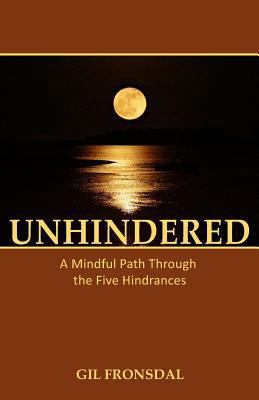 Unhindered: A Mindful Path Through the Five Hin... 0989833402 Book Cover