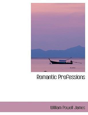 Romantic Professions [Large Print] 0554415542 Book Cover