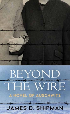 Beyond the Wire [Large Print] 1638083177 Book Cover