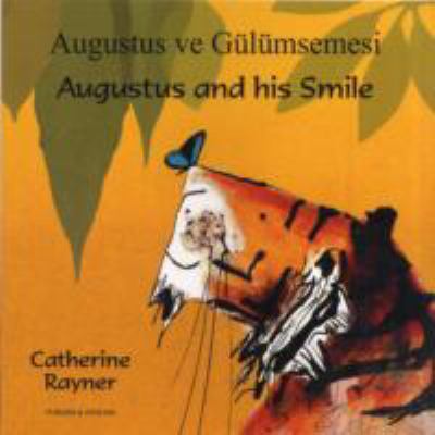 Augustus and His Smile. Catherine Rayner 1846113644 Book Cover