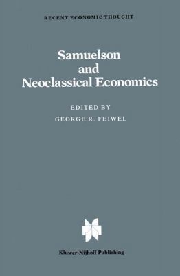 Samuelson and Neoclassical Economics 9400973799 Book Cover