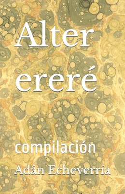 Alter ereré: compilación [Spanish] 1650976283 Book Cover