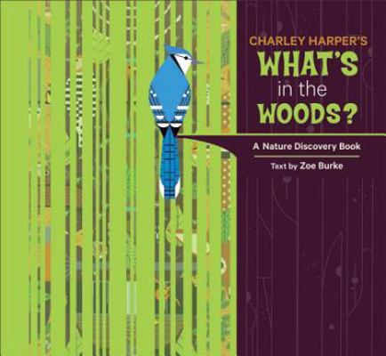 Charley Harper's What's in the Woods? 0764964534 Book Cover