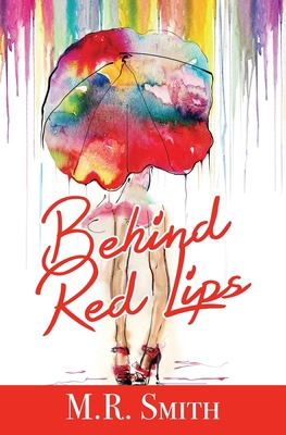 Behind Red Lips 1456624962 Book Cover