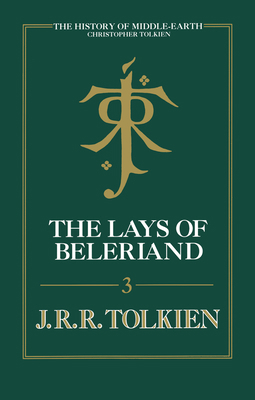 The Lays of Beleriand 0358612683 Book Cover