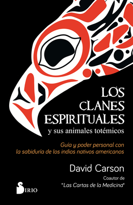 Los Clanes Espirituales Y Sus Animales Totemicos [Spanish] 8417399984 Book Cover