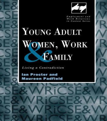 Young Adult Women, Work and Family: Living a Co... 1138987417 Book Cover