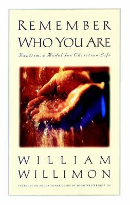 Remember Who You Are : Baptism, a Model for Chr... B00M88T67U Book Cover