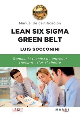 Lean Six Sigma Green Belt. Manual de certificación [Spanish] 8417903526 Book Cover