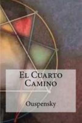 El Cuarto Camino [Spanish] 1530923093 Book Cover