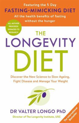 The Longevity Diet: Discover the New Science to... 014378837X Book Cover