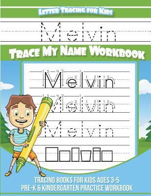 Melvin Letter Tracing for Kids Trace my Name Wo... 1724299735 Book Cover